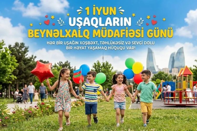 Bu gün Uşaqların Beynəlxalq Müdafiəsi Günüdür
