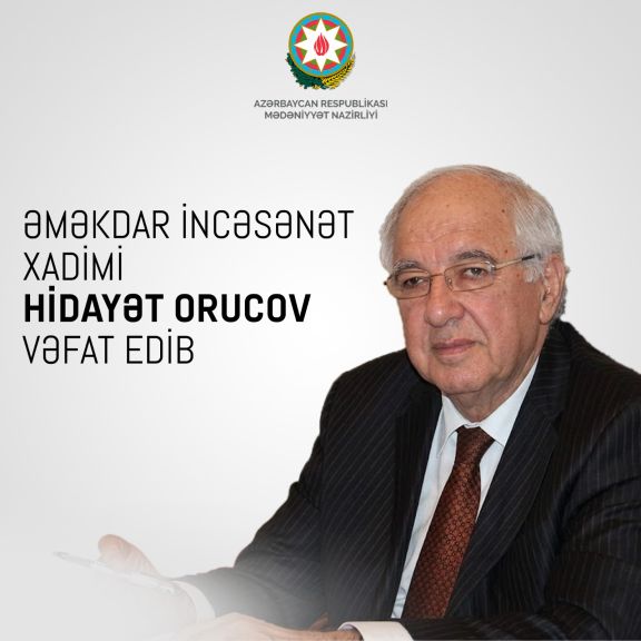 Yazıçı-dramaturq və dövlət xadimi Hidayət Orucov vəfat edib
