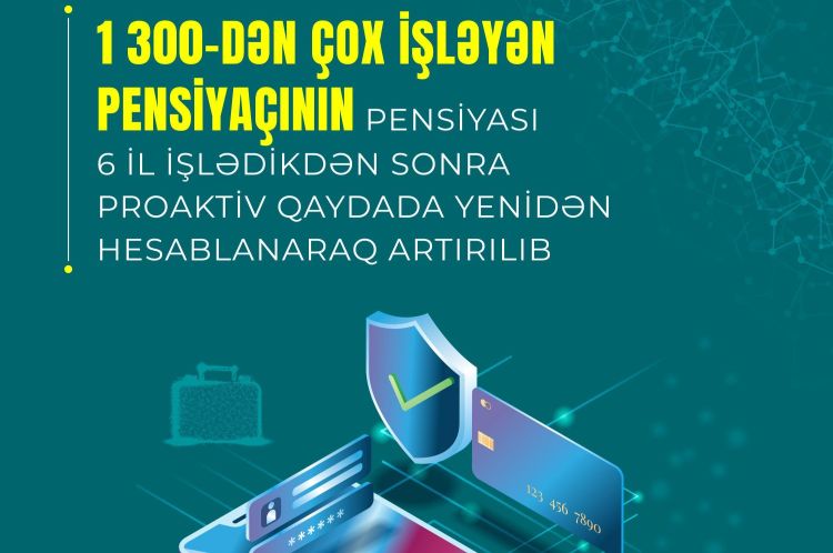 1300-dən çox işləyən pensiyaçının pensiyası yenidən hesablanaraq artırılıb