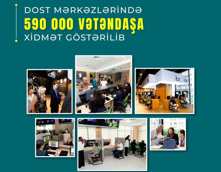 DOST mərkəzlərində 590 min vətəndaşa xidmət göstərilib