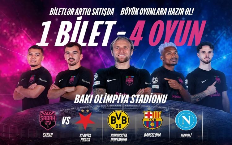"Sabah"ın dörd böyük oyunu üçün biletlər satışa çıxarıldı