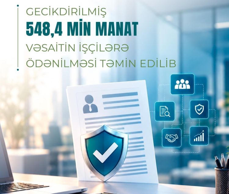 Gecikdirilmiş 548,4 min manat vəsaitin işçilərə ödənilməsi təmin olunub
