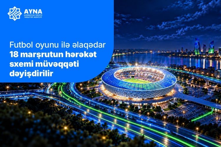 Bakıda 18 marşrutun hərəkət sxemi dəyişdirilir